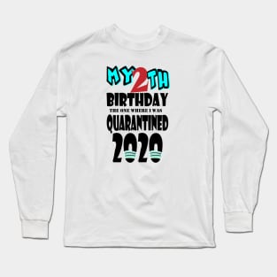 My 2th Birthday The One Where I Was Quarantined 2020 Long Sleeve T-Shirt